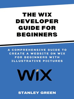 cover image of THE WIX DEVELOPER GUIDE FOR BEGINNERS